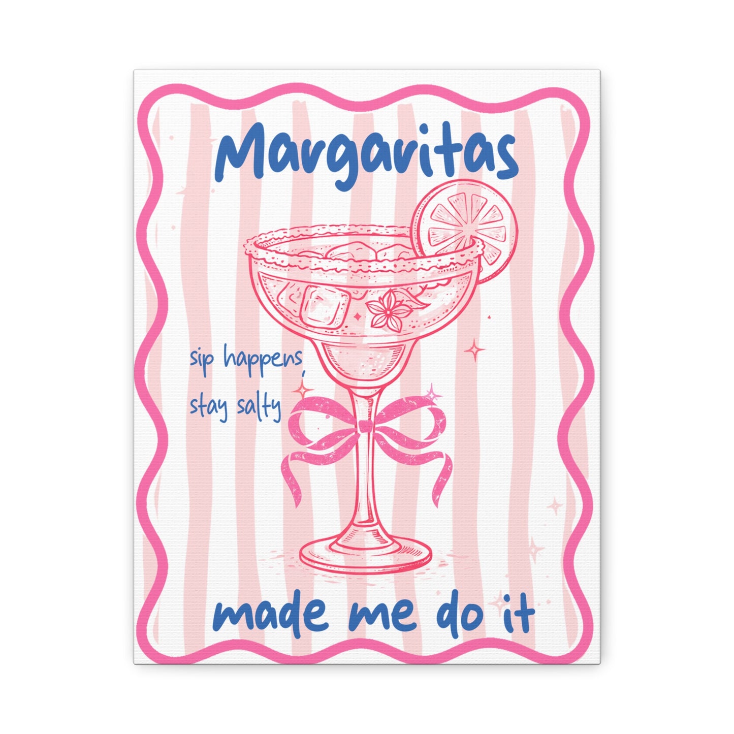 Margaritas Made Me Do It Matte Stretched Canvas Wall Art