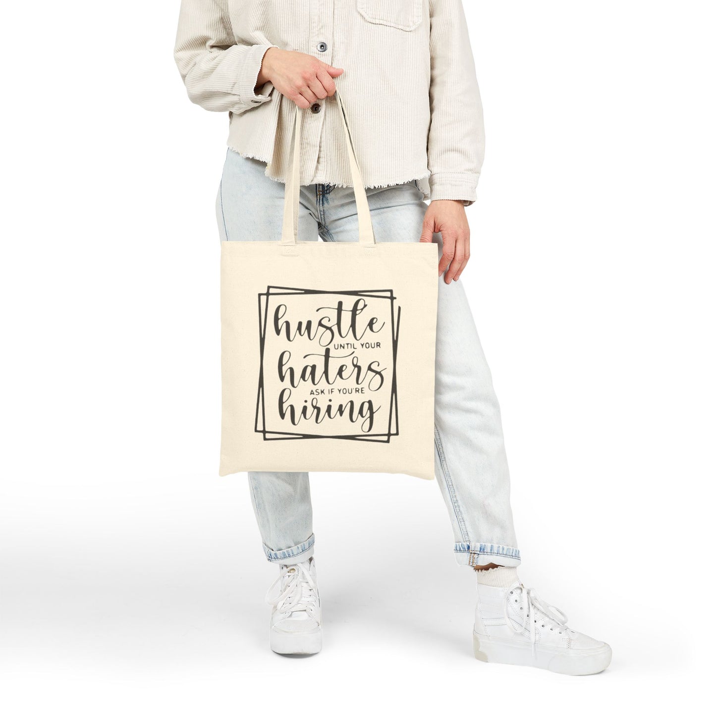 Canvas Tote Bag — “Hustle Until Your Haters Ask If You’re Hiring” Motivational Market Tote