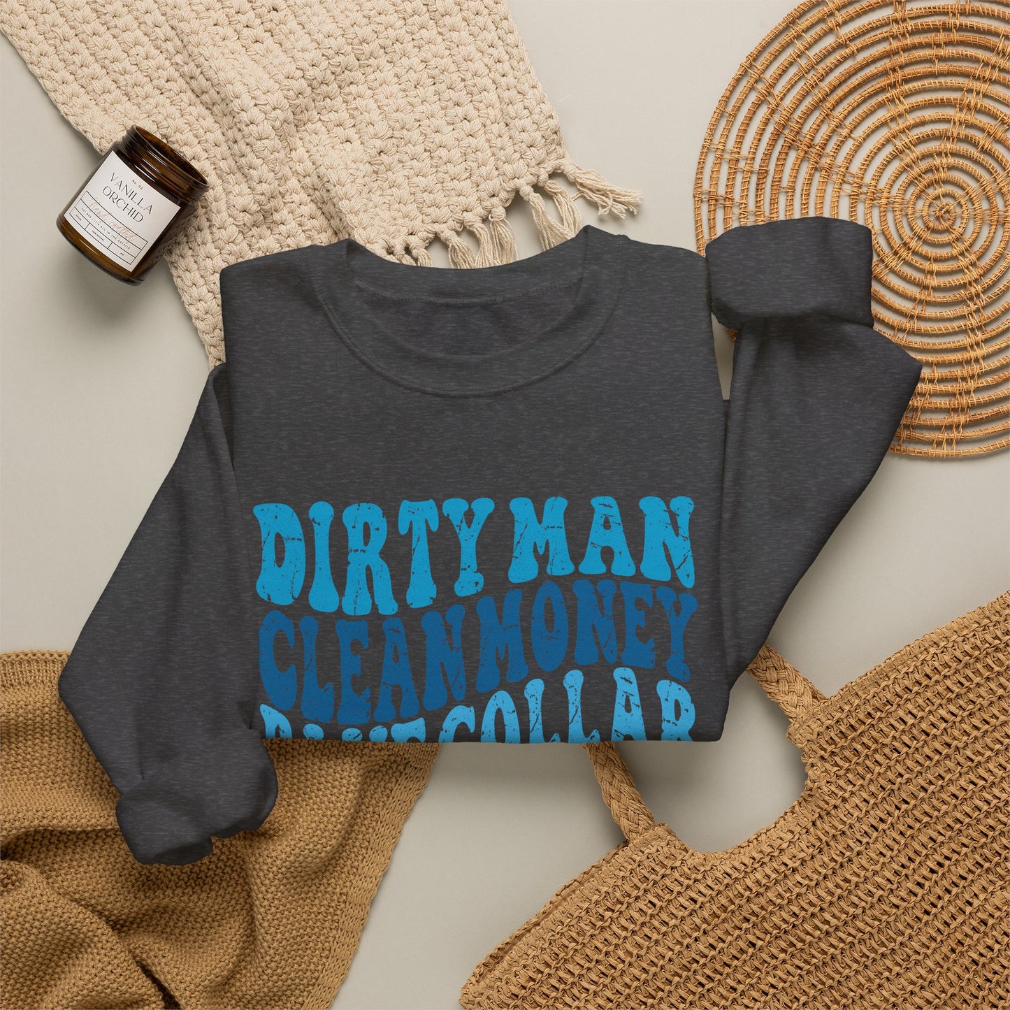 Blue Collar Wife Crewneck Sweatshirt – "Dirty Man Clean Money" Graphic