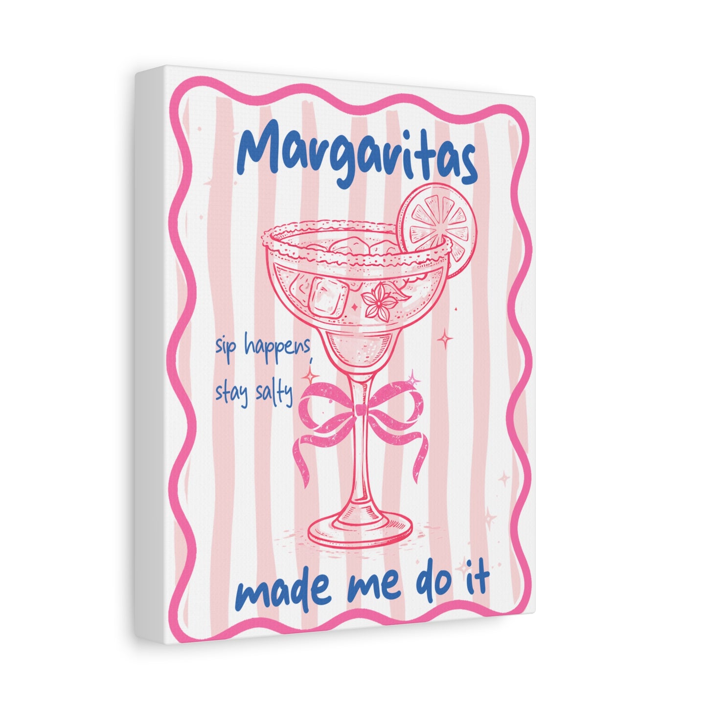 Margaritas Made Me Do It Matte Stretched Canvas Wall Art