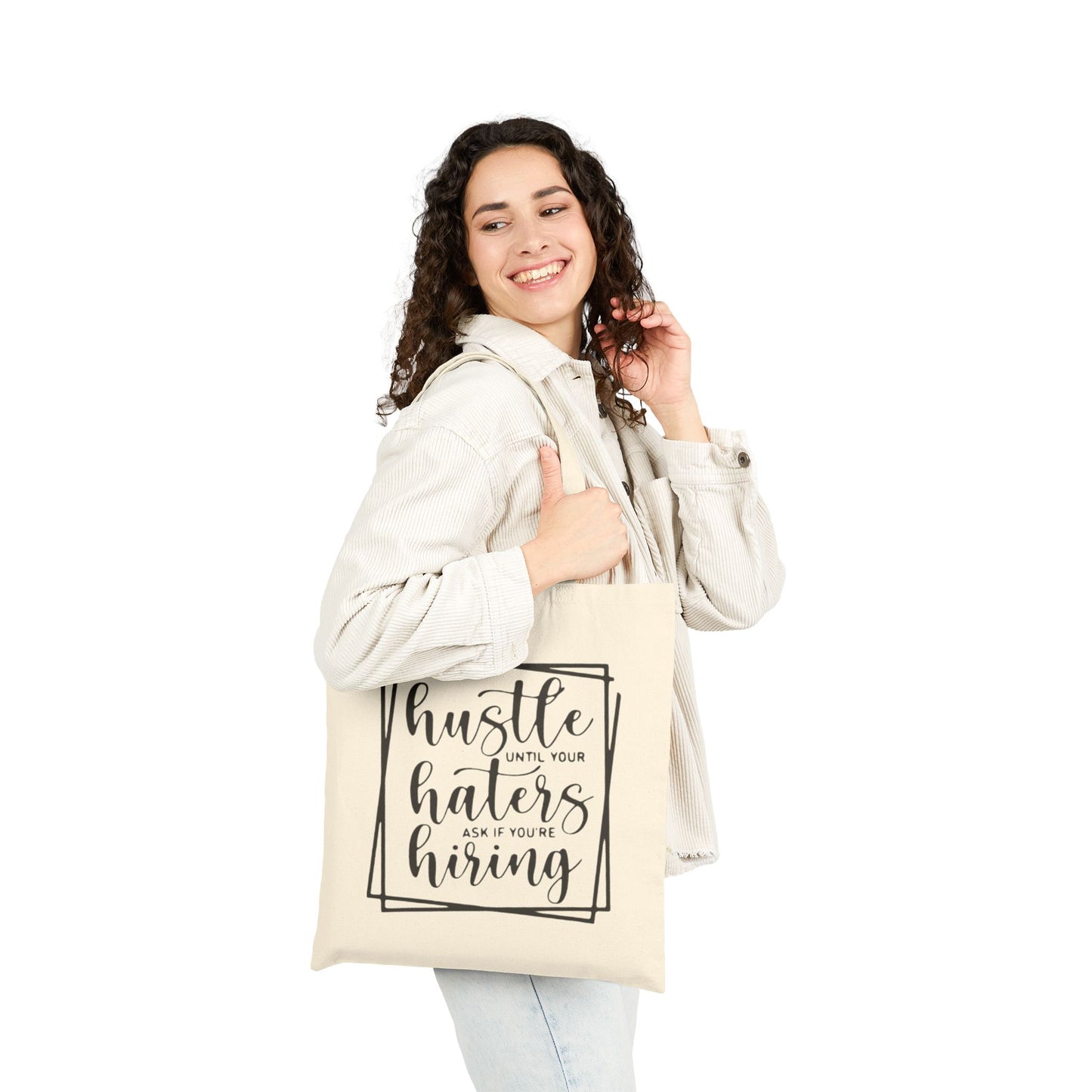 Canvas Tote Bag — “Hustle Until Your Haters Ask If You’re Hiring” Motivational Market Tote