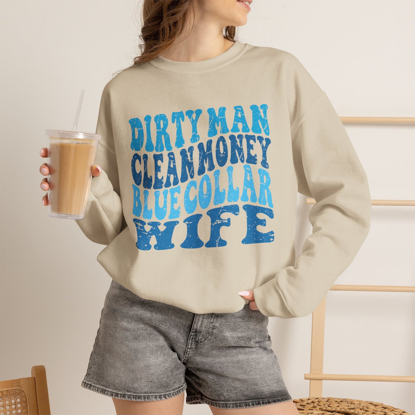 Blue Collar Wife Crewneck Sweatshirt – "Dirty Man Clean Money" Graphic