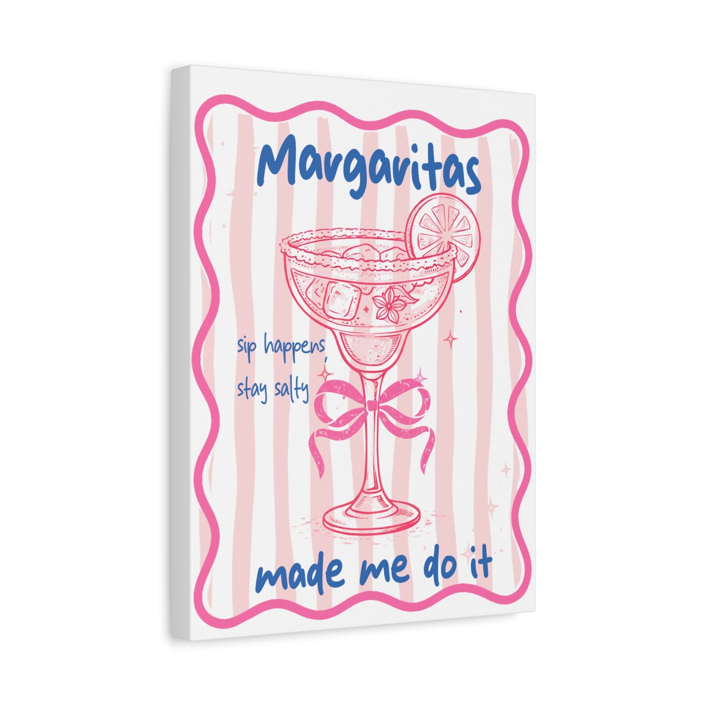 Margaritas Made Me Do It Matte Stretched Canvas Wall Art