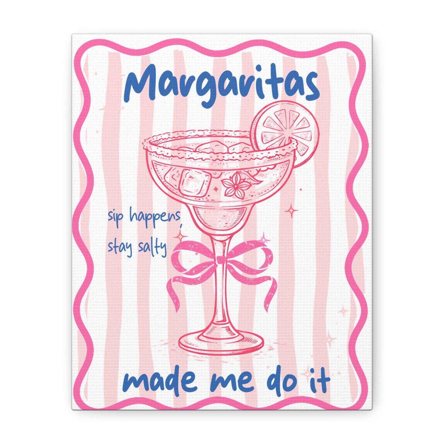 Margaritas Made Me Do It Matte Stretched Canvas Wall Art