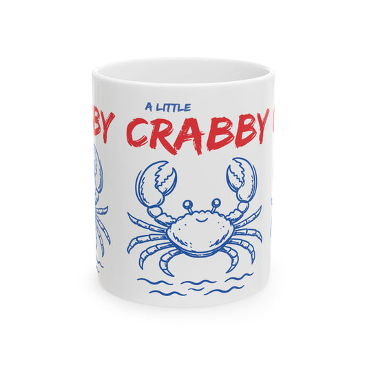 Crabby Crab Ceramic Mug — "A Little Crabby" Nautical Coffee Mug